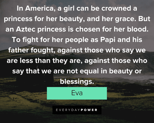 Freedom Writers quotes about in America, a girl can be crowned a princess for her beauty