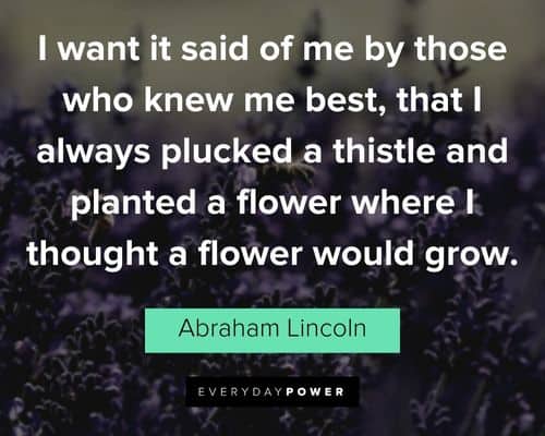 garden quotes from Abraham Lincoln