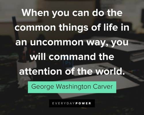 George Washington Carver quotes praising education and invention