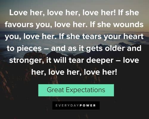 Great Expectations quotes about if she favours you, love her