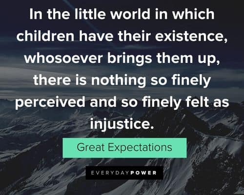 Great Expectations quotes about in the little world in which children have their existence