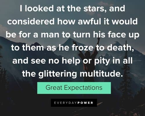 Great Expectations quotes about for a man to turn his face up to them as he froze to death