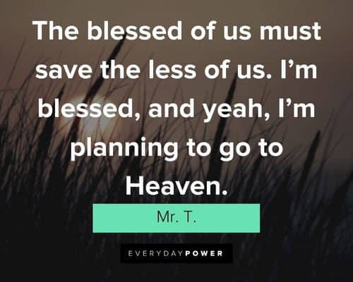 Heaven quotes about the blessed of us must save the less of us