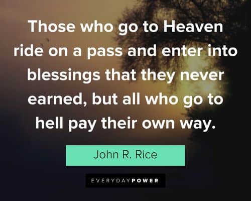 Heaven quotes about heaven ride on a pass and enter into blessings that they never earned