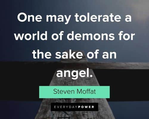Heaven quotes about one may tolerate a world of demons for the sake of an angel