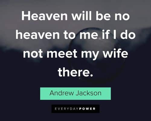 Heaven quotes about heaven will be no heaven to me if I do not meet my wife there