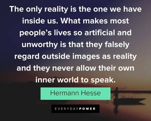 Hermann Hesse quotes about the only reality is the one we have inside us