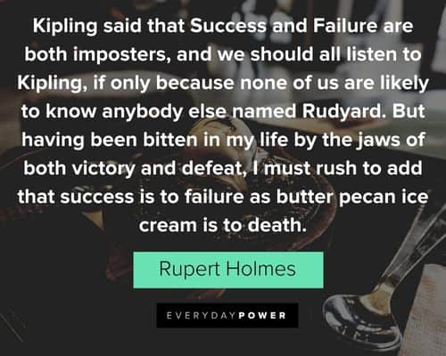 Ice Cream quotes about I must rush to add that success is to failure as butter pecan ice cream is to death