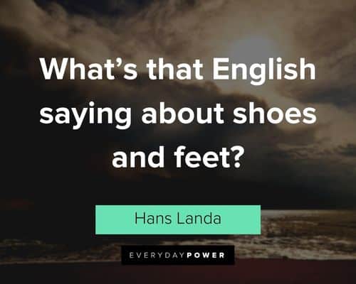 Inglourious Basterds quotes about what's that engilish saying about shoes and feet