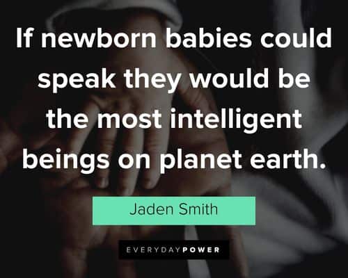 jaden smith quotes about newborn