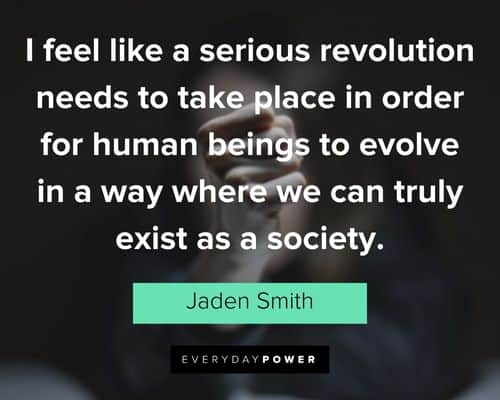 jaden smith quotes about serious revolution