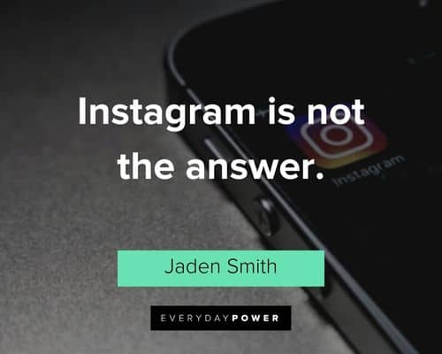 jaden smith quotes about instagram is not the answer