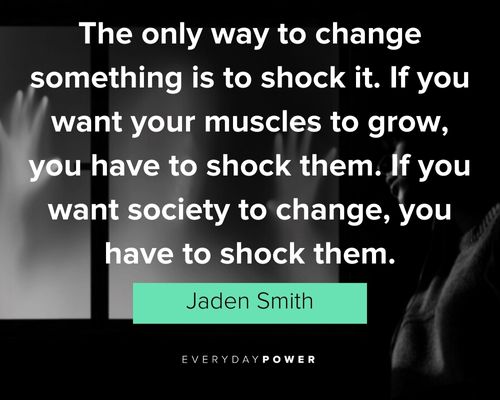 jaden smith quotes to change something