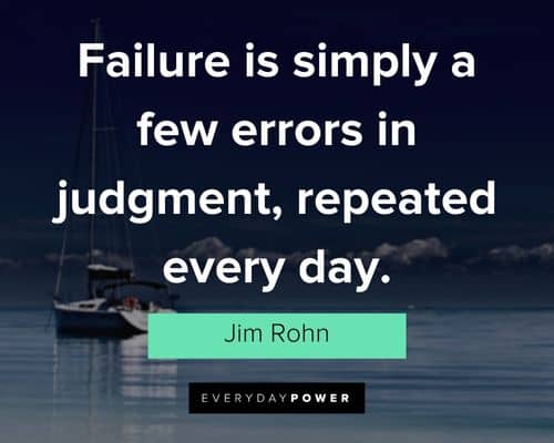jim rohn quotes about failure is simply a few errors in judgment, repeated every day
