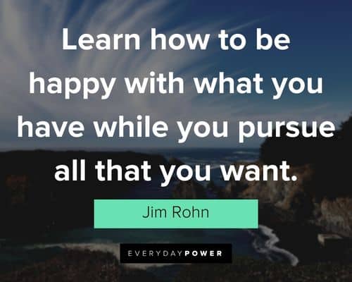 Jim Rohn Quotes about learn how to be happy
