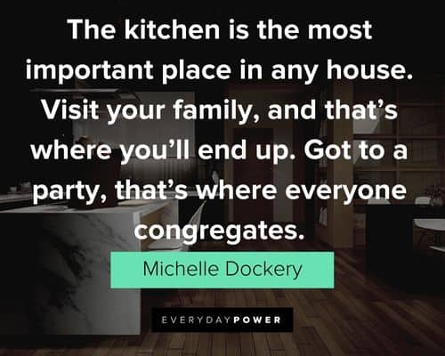 kitchen quotes about the kitchen is the most important place in any house