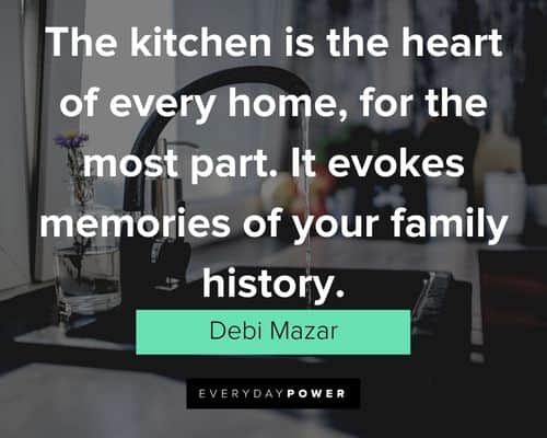 kitchen quotes about it evokes memories of your family history