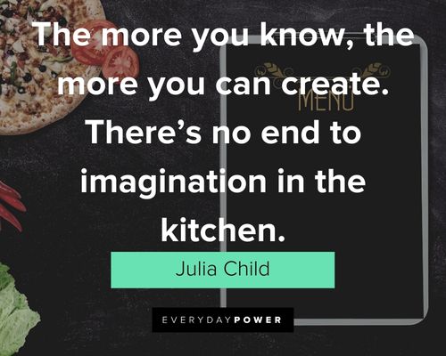 kitchen quotes about there’s no end to imagination in the kitchen
