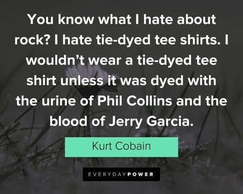 https://everydaypower.com/wp-content/uploads/2022/12/Kurt-Cobain-Quotes-on-Music-Love-and-Death-24.jpg