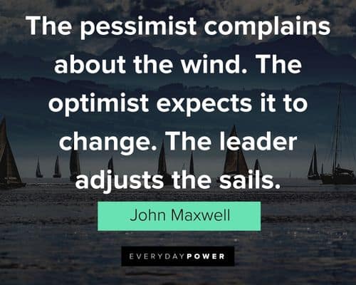leadership quotes the optimist expects it to change