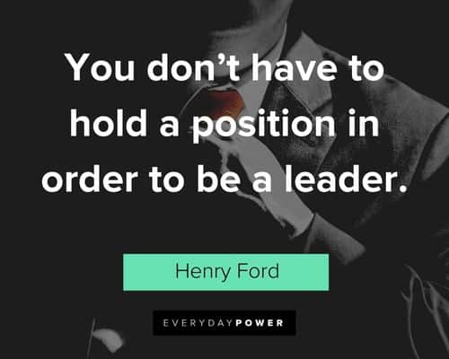 leadership quotes about you don’t have to hold a position in order to be a leader