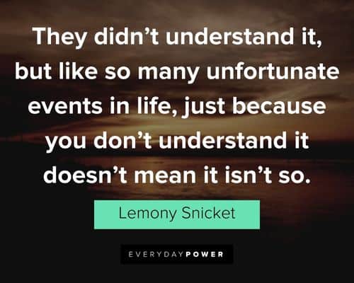 A Series of Unfortunate Events quotes on understanding