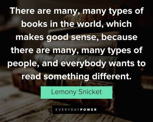 A Series of Unfortunate Events quotes about many types of books in the world