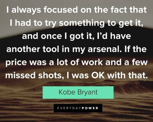 Mamba Mentality quotes that I had to try something to get it