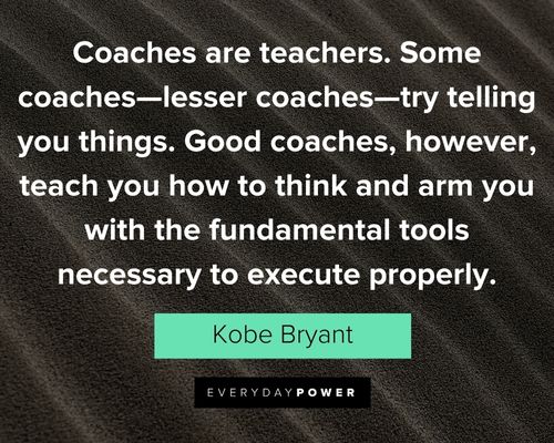 Mamba Mentality quotes about coaches are teachers