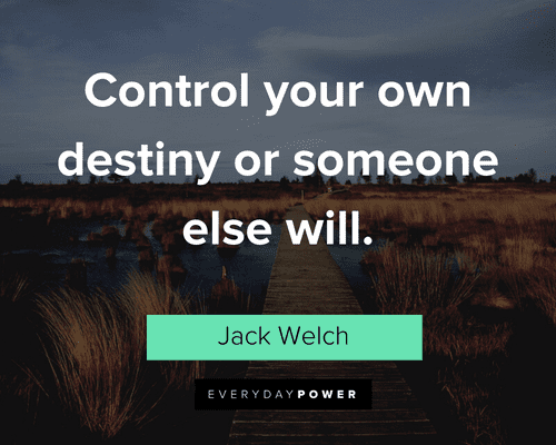 fate quotes about control your own destiny or someone else will