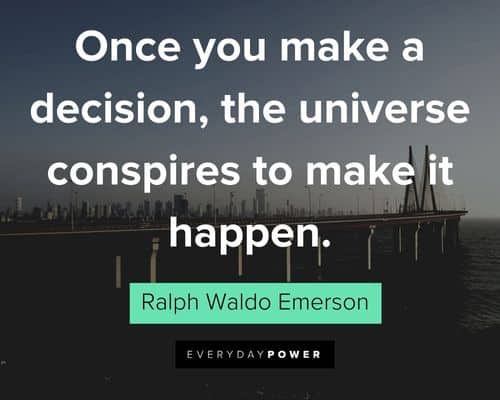fate quotes about once you make a decision, the universe conspires to make it happen
