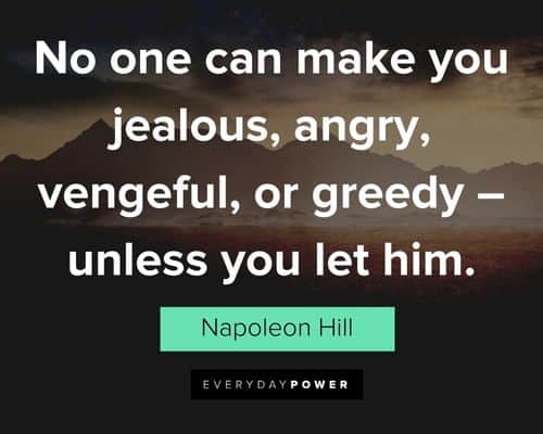 quotes about control about no one can make you jealous, angry, vengeful, or greedy