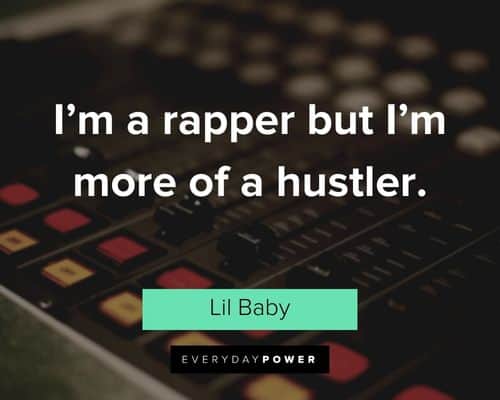 Lil Baby Quotes on being a rapper