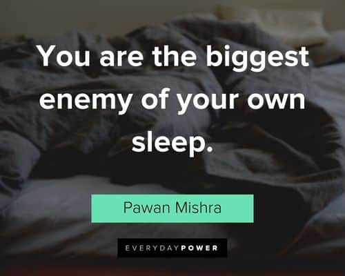insomnia quotes about you are the biggest enemy of your own sleep