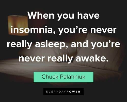 insomnia quotes about you’re never really asleep, and you’re never really awake