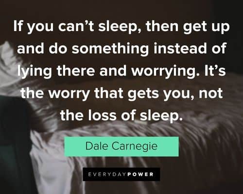insomnia quotes about it’s the worry that gets you, not the loss of sleep