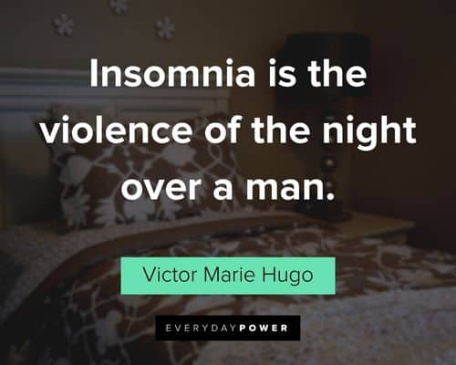 insomnia quotes about insomnia is the violence of the night over a man