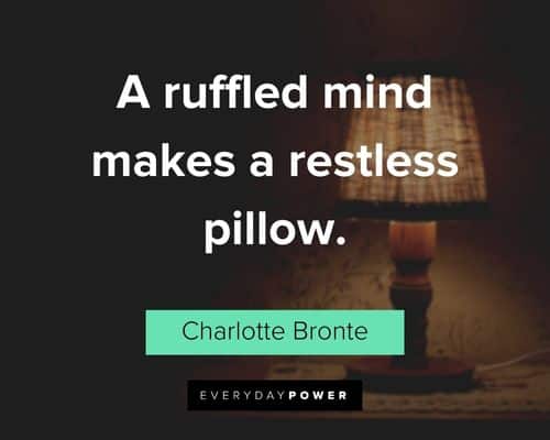 insomnia quotes about a ruffled mind makes a restless pillow