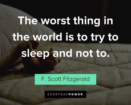 insomnia quotes about the worst thing in the world is to try to sleep and not to