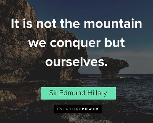 self worth quotes about it is not the mountain we conquer but ourselves