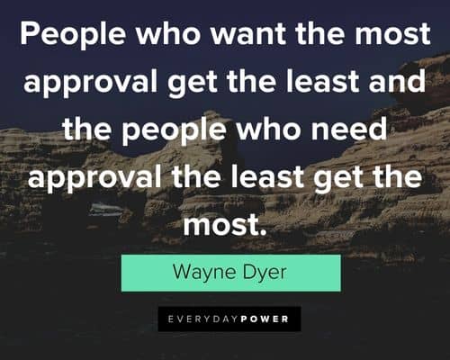 self worth quotes about people who want the most approval get the least