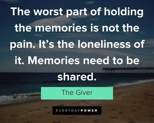 The Giver quotes about the worst part of holding the memories is not the pain