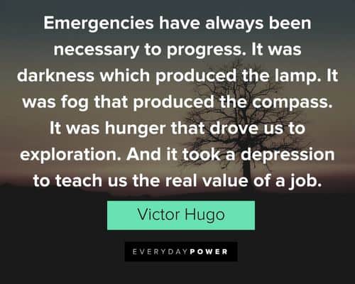 Victor Hugo quotes about emergencies have always been necessary to progress