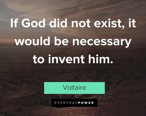 Voltaire Quotes about if God did not exist, it would be necessary to invent him
