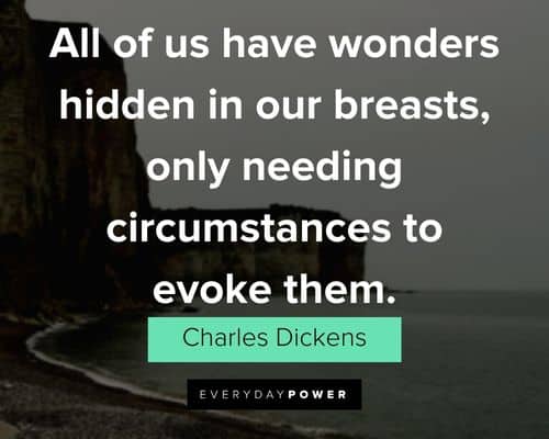 wonder quotes about all of us have wonders hidden in our breasts, only needing circumstances to evoke them