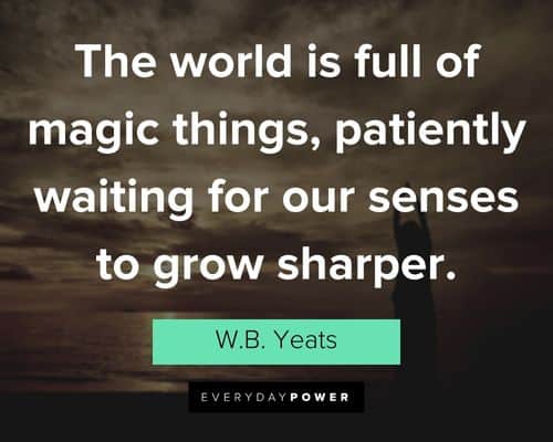 wonder quotes about the world is full of magic things, patiently waiting for our senses to grow sharper