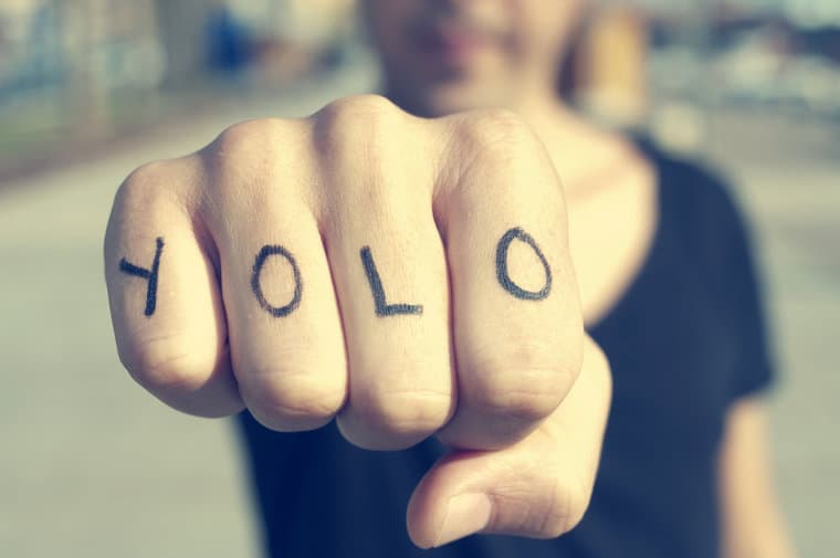 YOLO Quotes That Help You Put Life Into Perspective