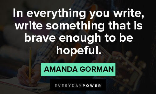 amanda gorman quotes that is brave enough to be hopeful