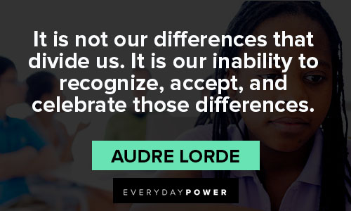 anti-racism quotes about it is not our differences that divide us
