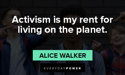 anti-racism quotes about activism is my rent for living on the planet